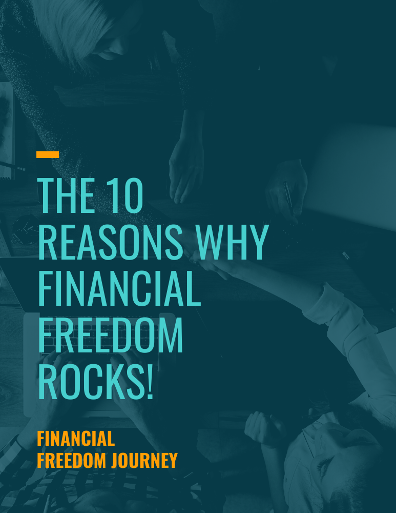 10 Reasons Why Financial Freedom Rock!