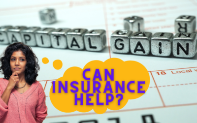 Why Whole Life Insurance Is A Great Strategy To Pay the Capital Gain Taxes For Real Estate Investments?